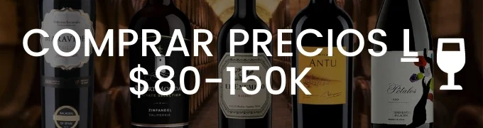 Comprar Vino Por Precios De 80 Mil A 150 Mil